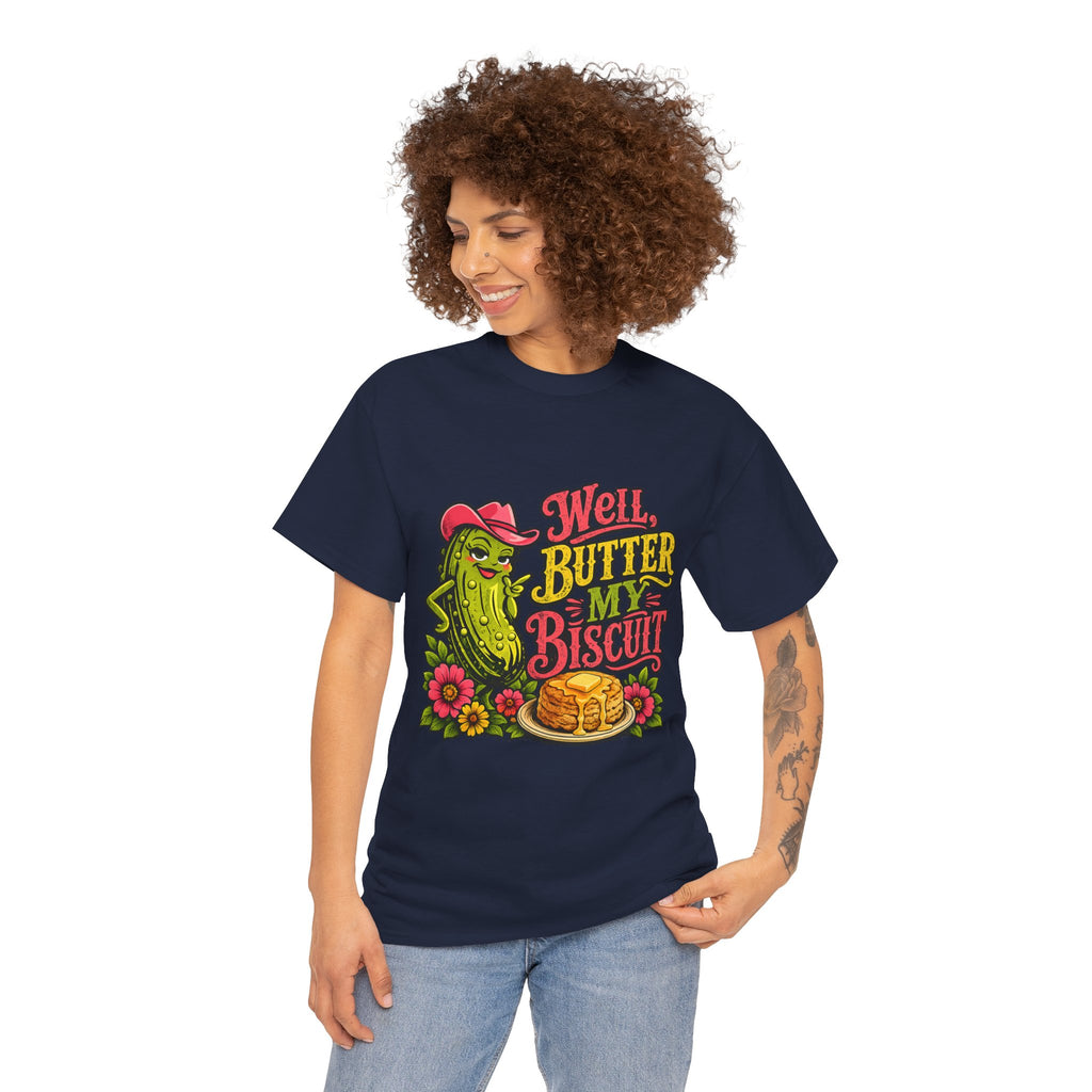 Well, Butter My Biscuit T-Shirt