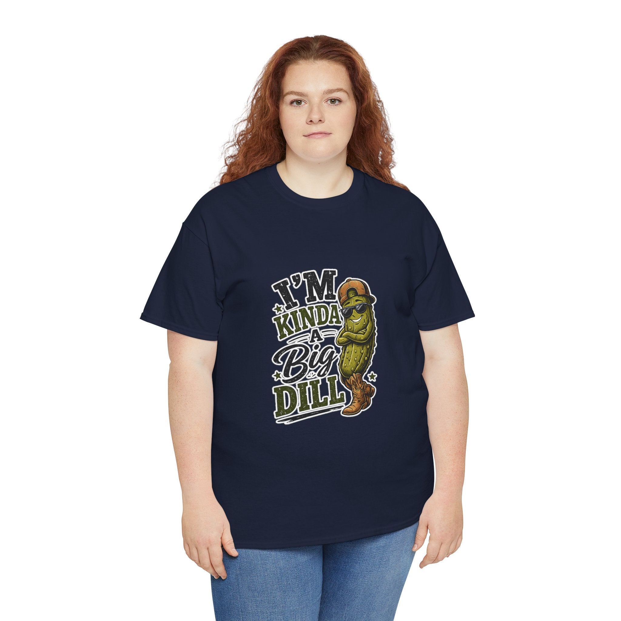 I’m Kinda A Big Dill T-Shirt