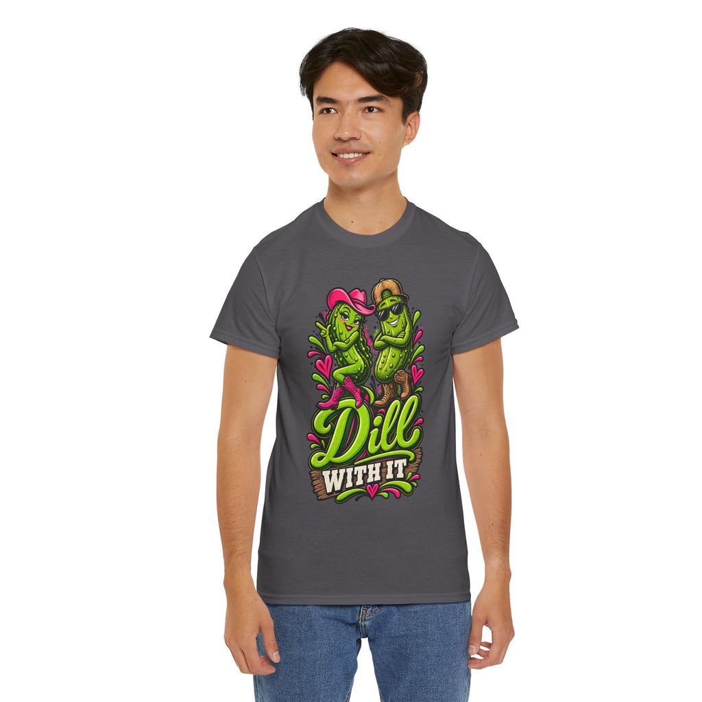Dill With It T-Shirt