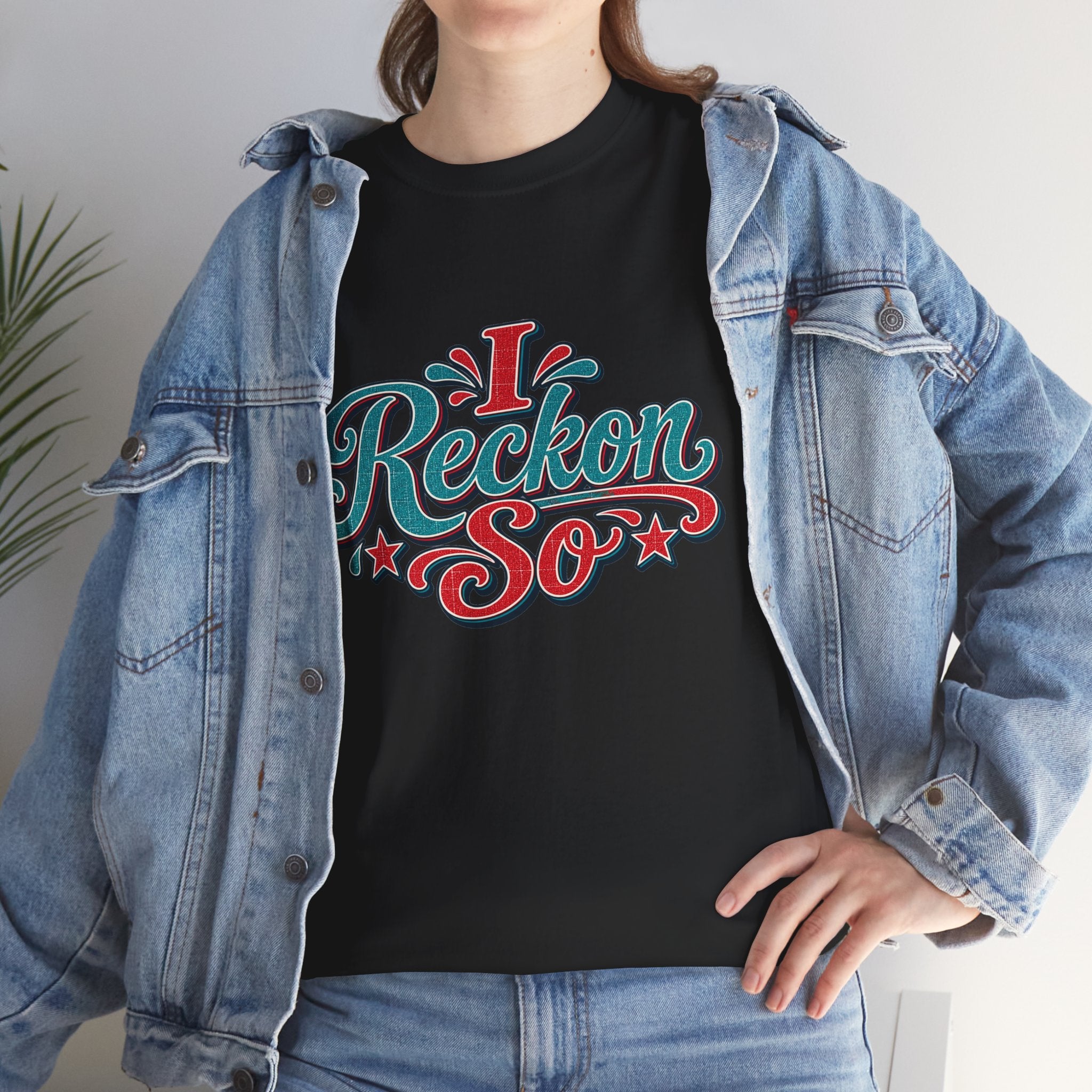 I Reckon So Southern Style