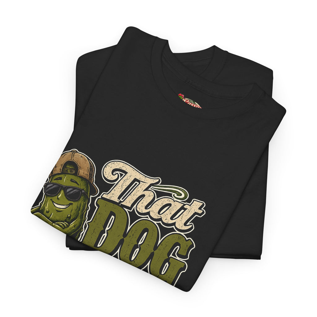 That Dog Won’t Hunt T-Shirt