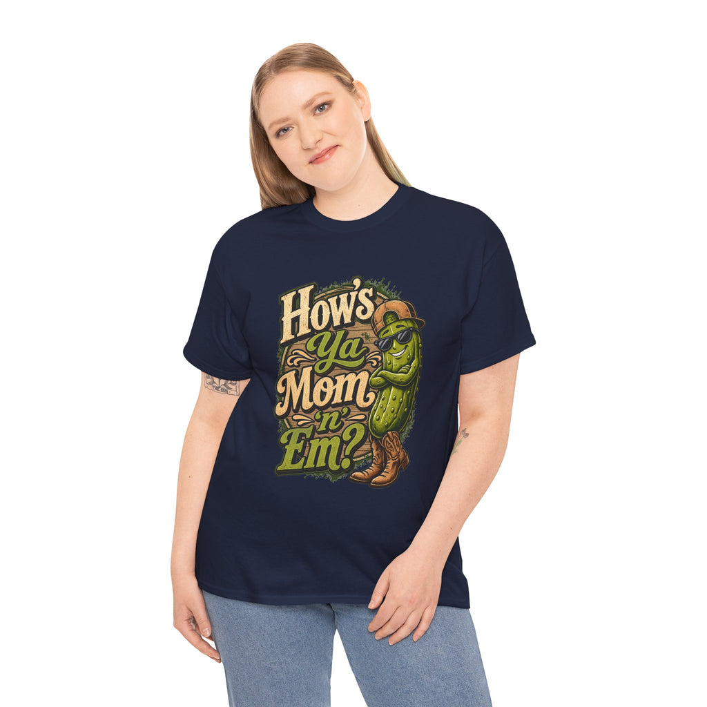How’s Ya Mom ‘n’ Em? T-Shirt