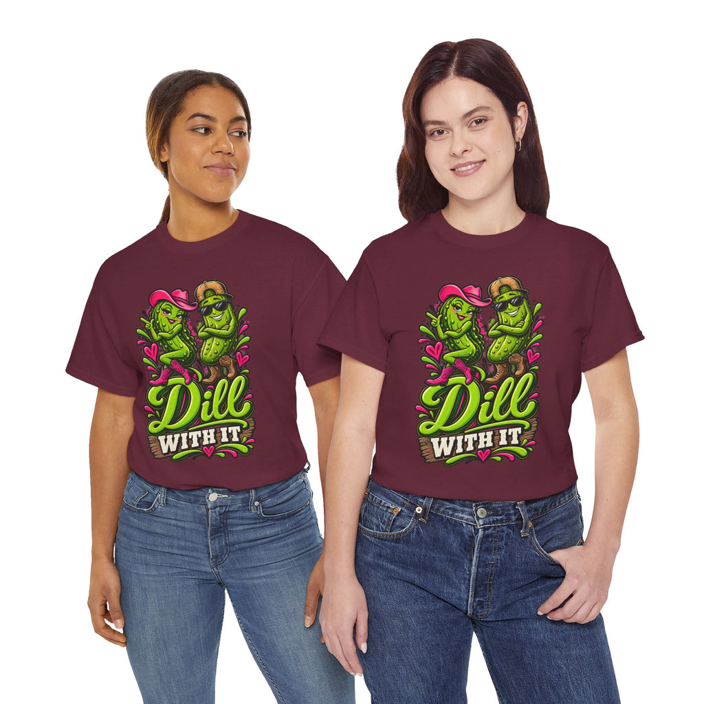 Dill With It T-Shirt