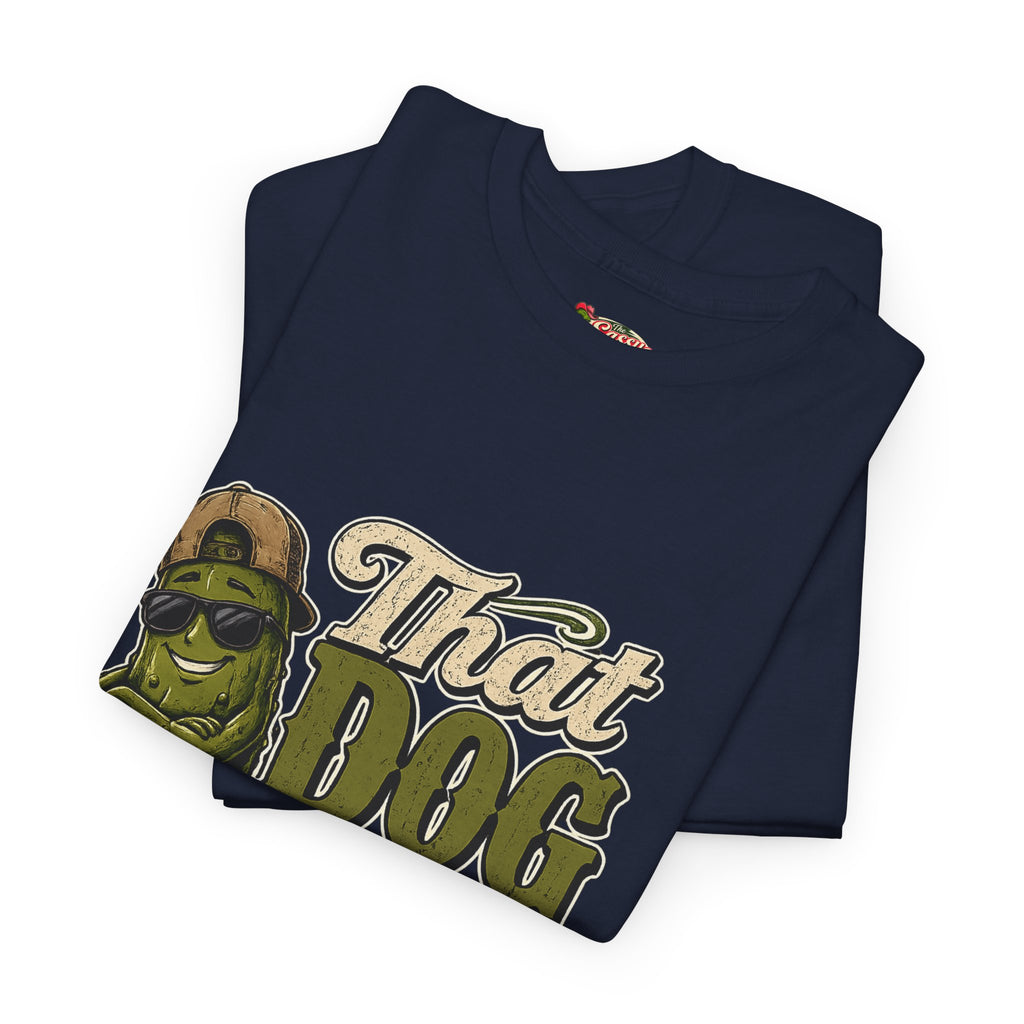 That Dog Won’t Hunt T-Shirt