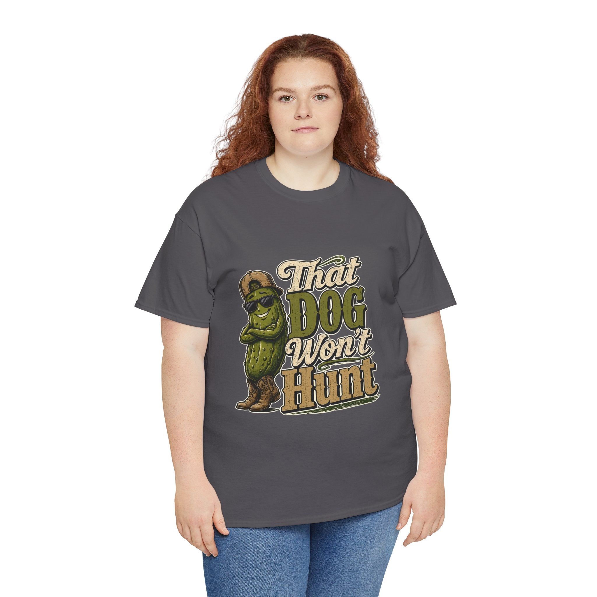 That Dog Won’t Hunt T-Shirt