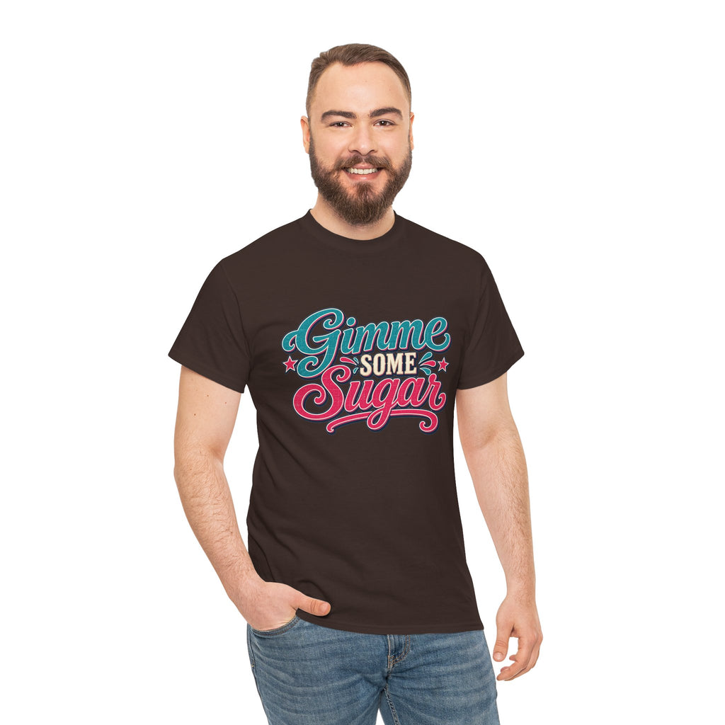 Gimme Some Sugar Southern Style T-Shirt