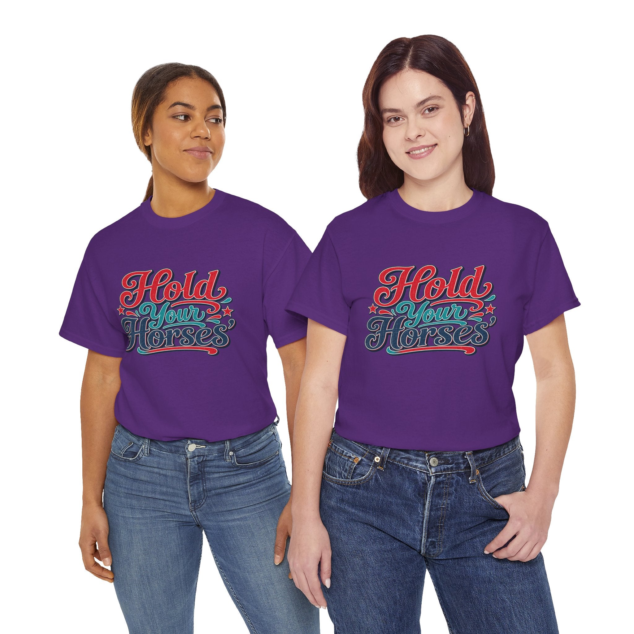 Hold Your Horses Southern Style T-Shirt