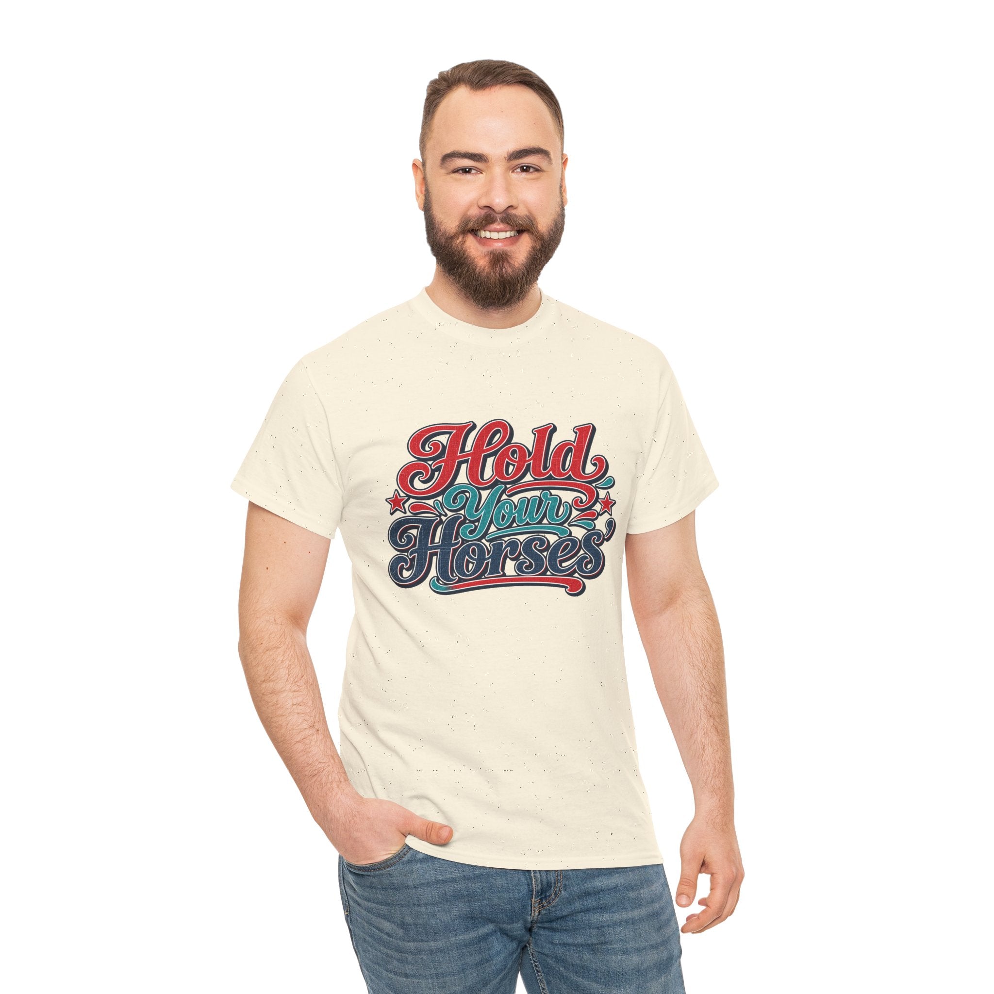 Hold Your Horses Southern Style T-Shirt