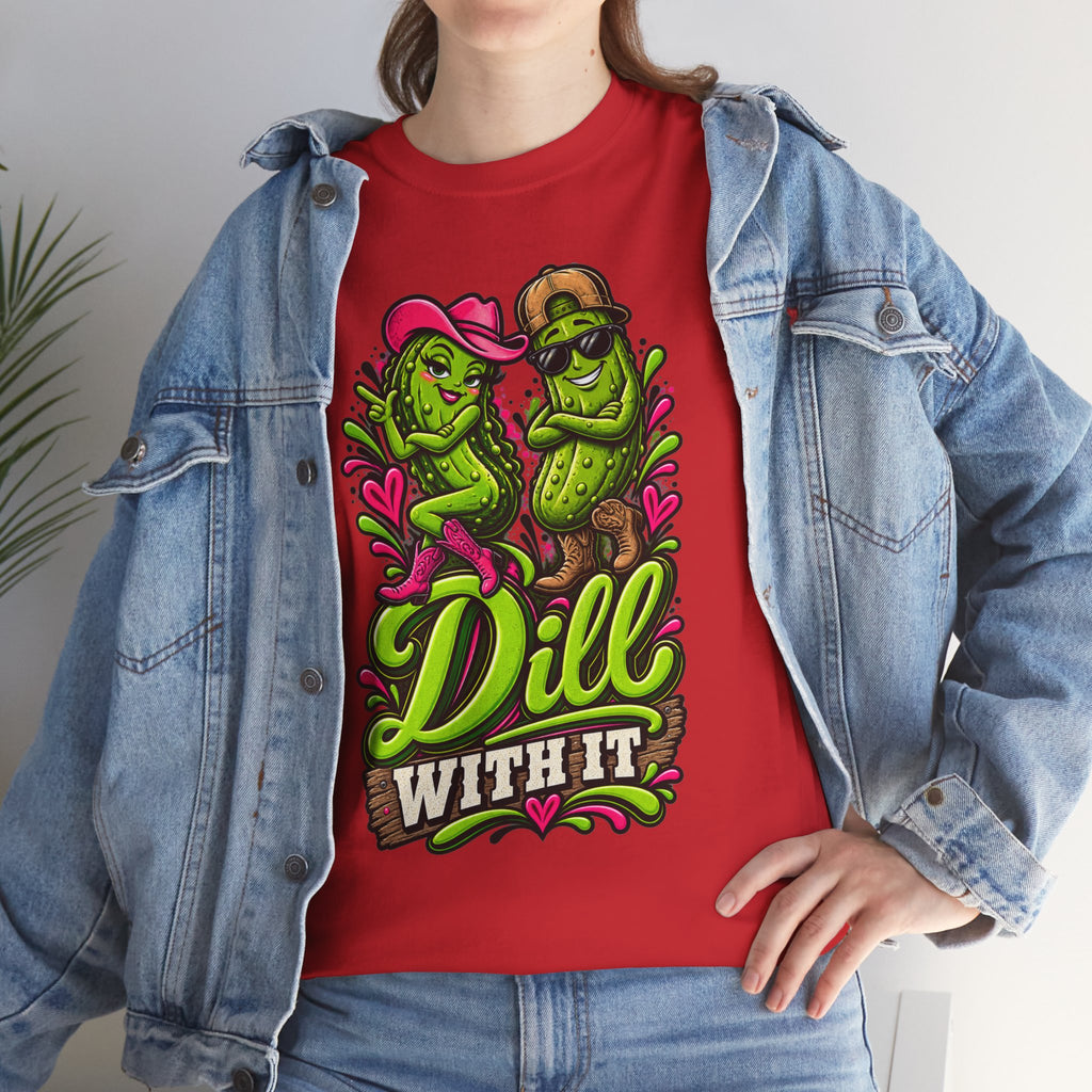 Dill With It T-Shirt