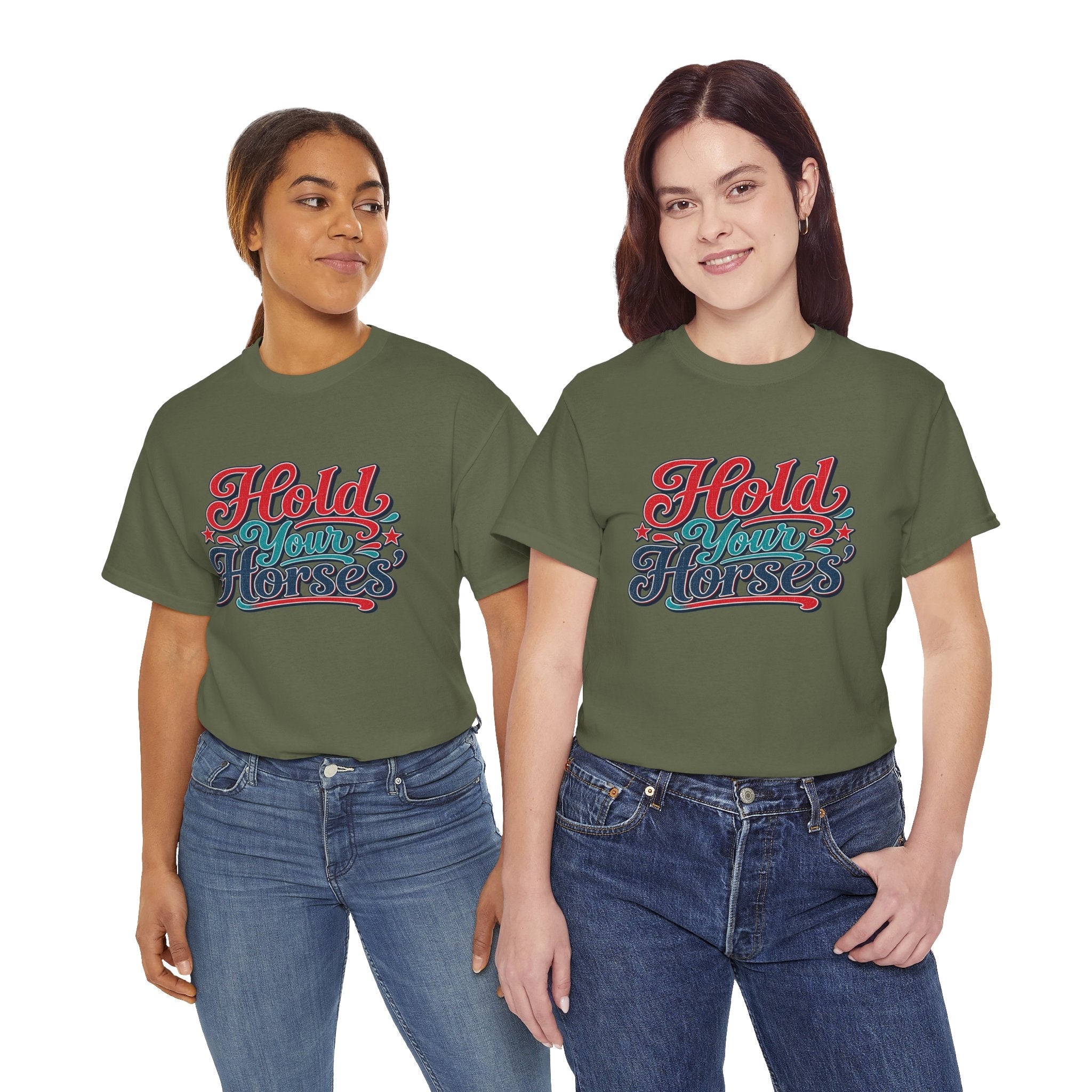 Hold Your Horses Southern Style T-Shirt