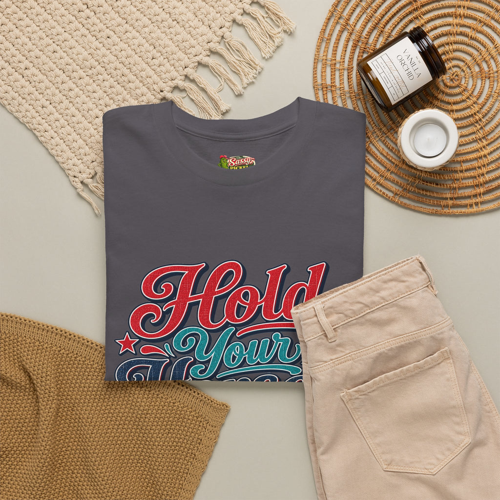 Hold Your Horses Southern Style T-Shirt