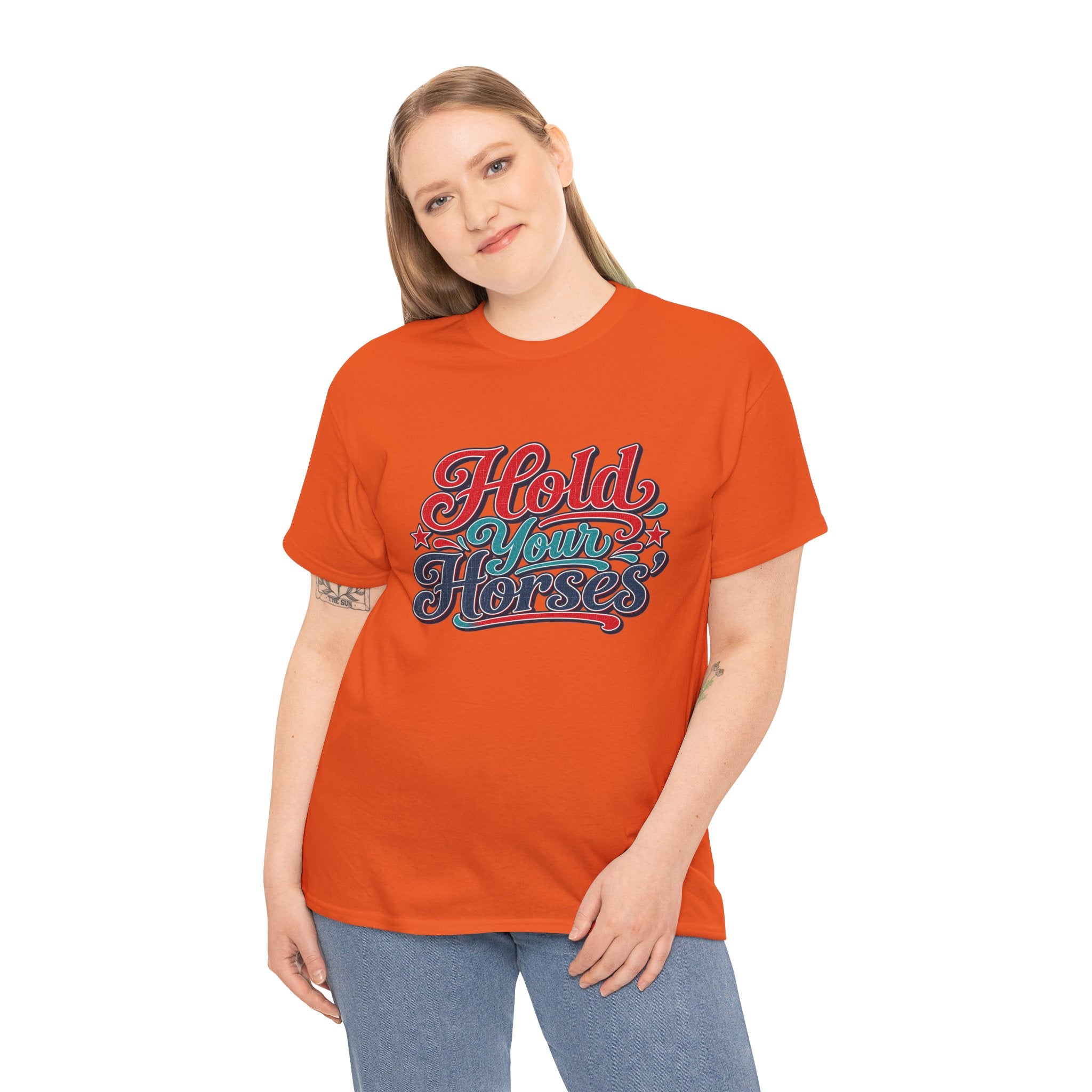 Hold Your Horses Southern Style T-Shirt