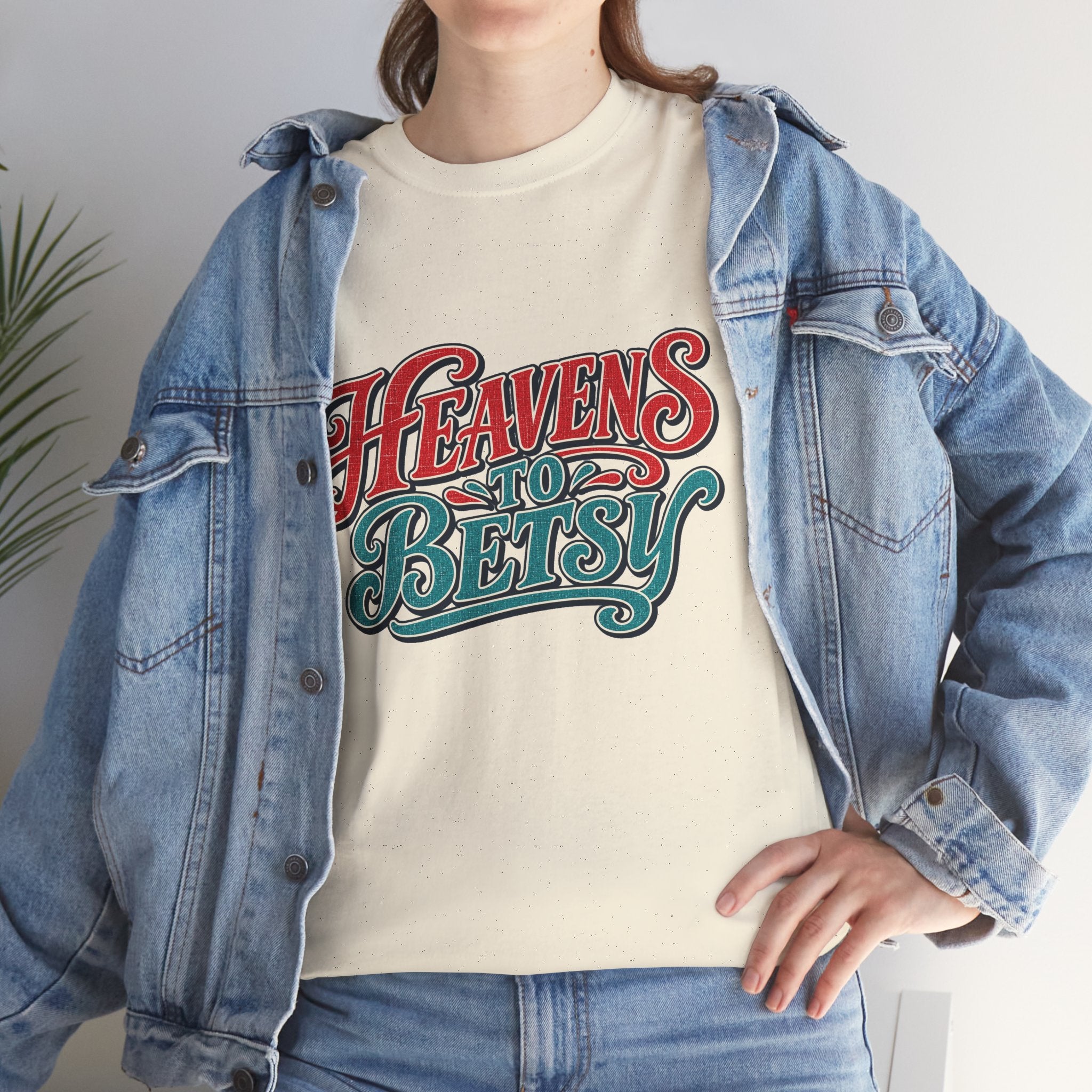 Heavens To Betsy Southern Style T-Shirt