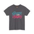 Gimme Some Sugar Southern Style T-Shirt