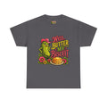 Well, Butter My Biscuit T-Shirt