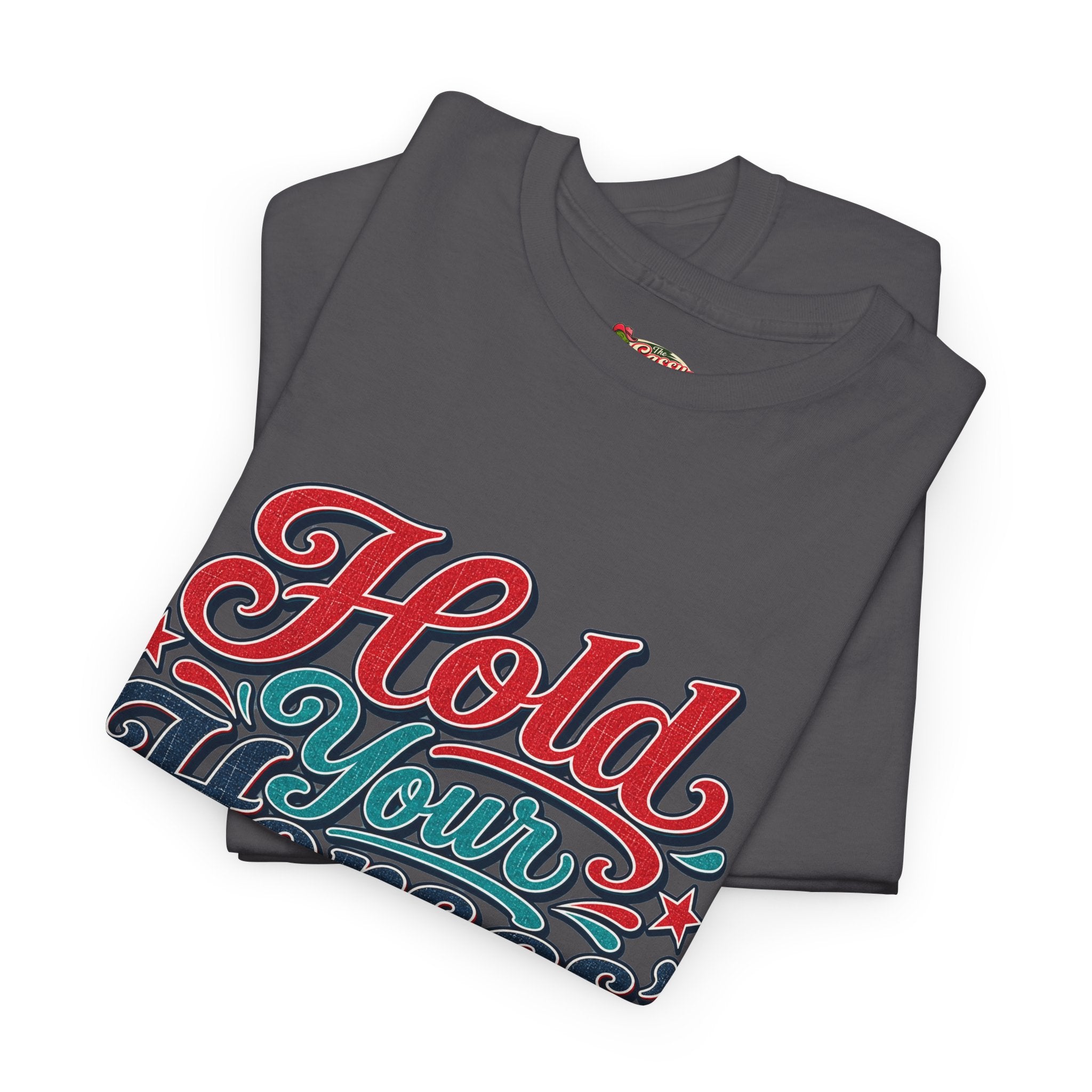 Hold Your Horses Southern Style T-Shirt