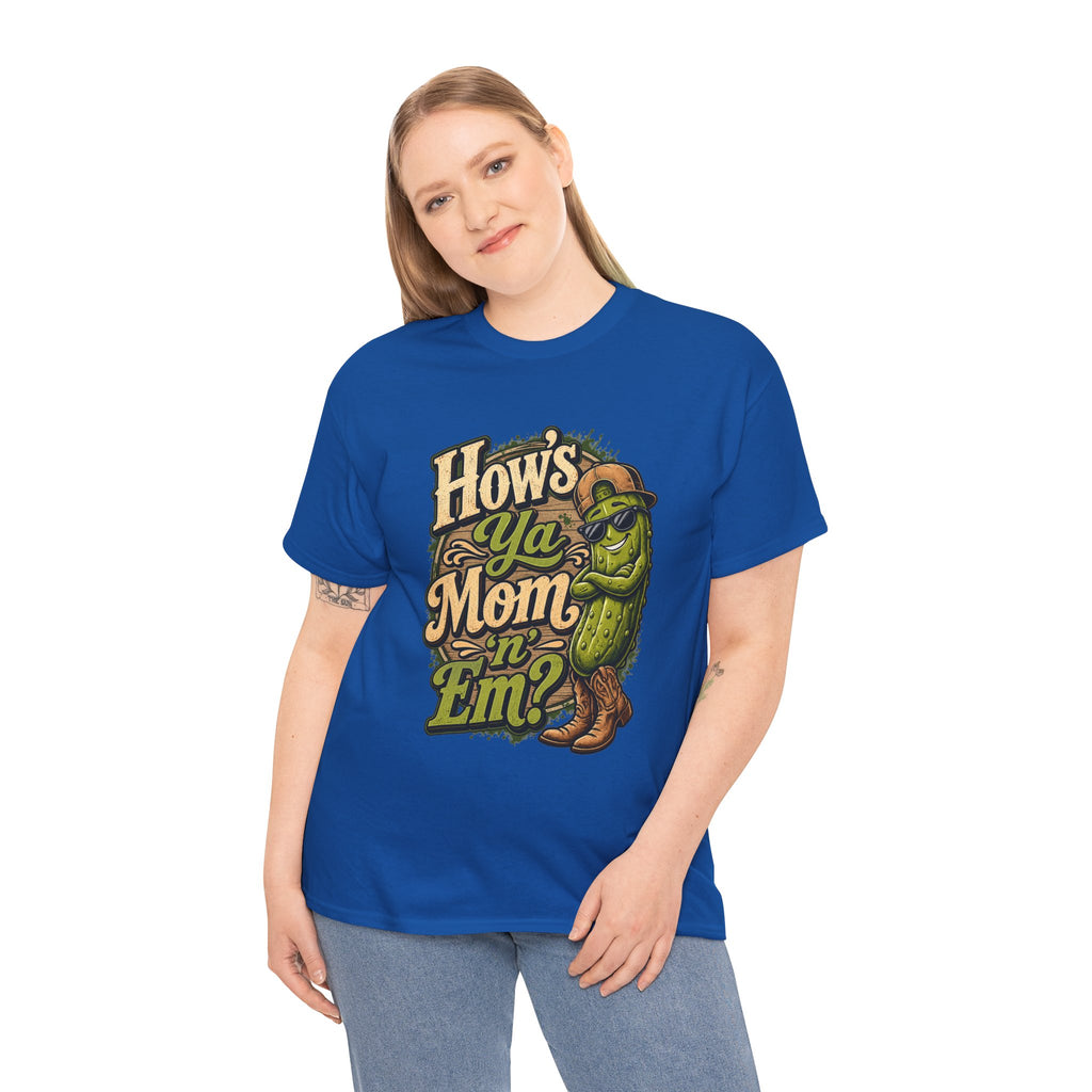 How’s Ya Mom ‘n’ Em? T-Shirt