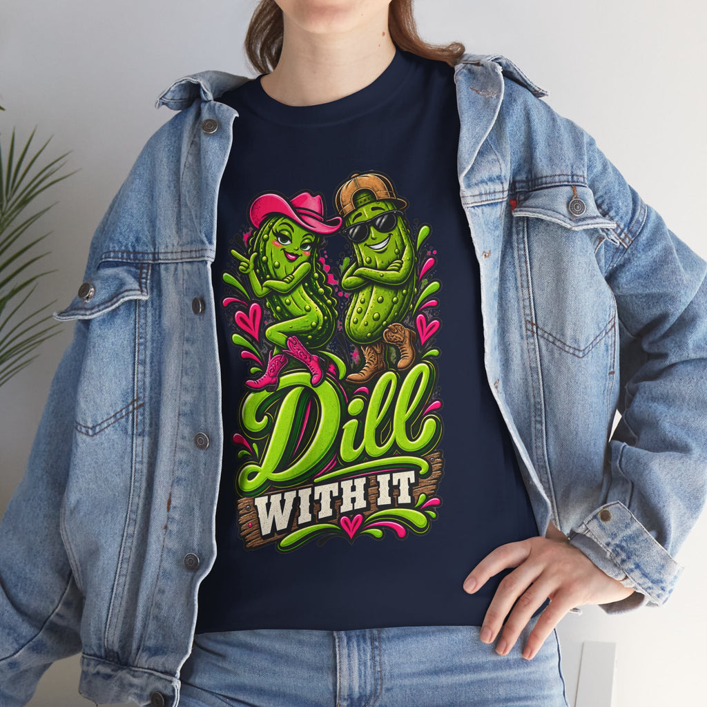 Dill With It T-Shirt