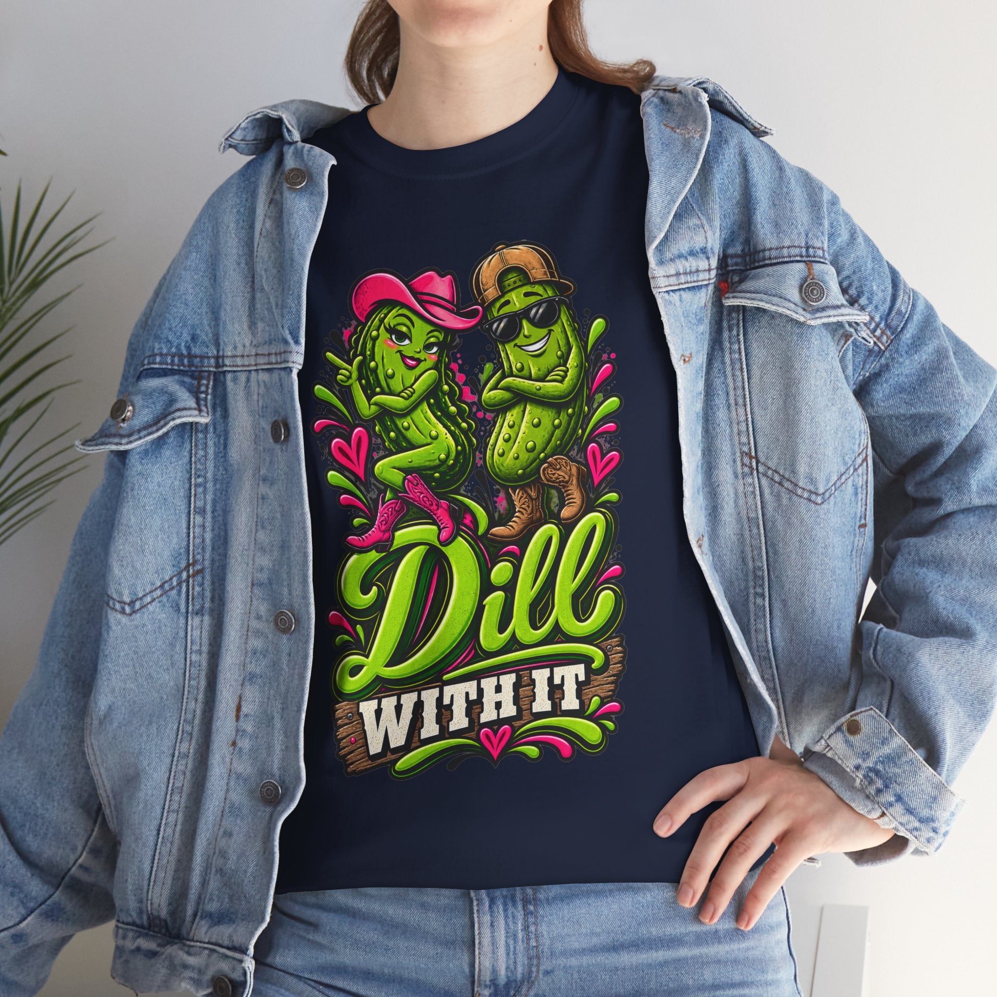 Dill With It T-Shirt