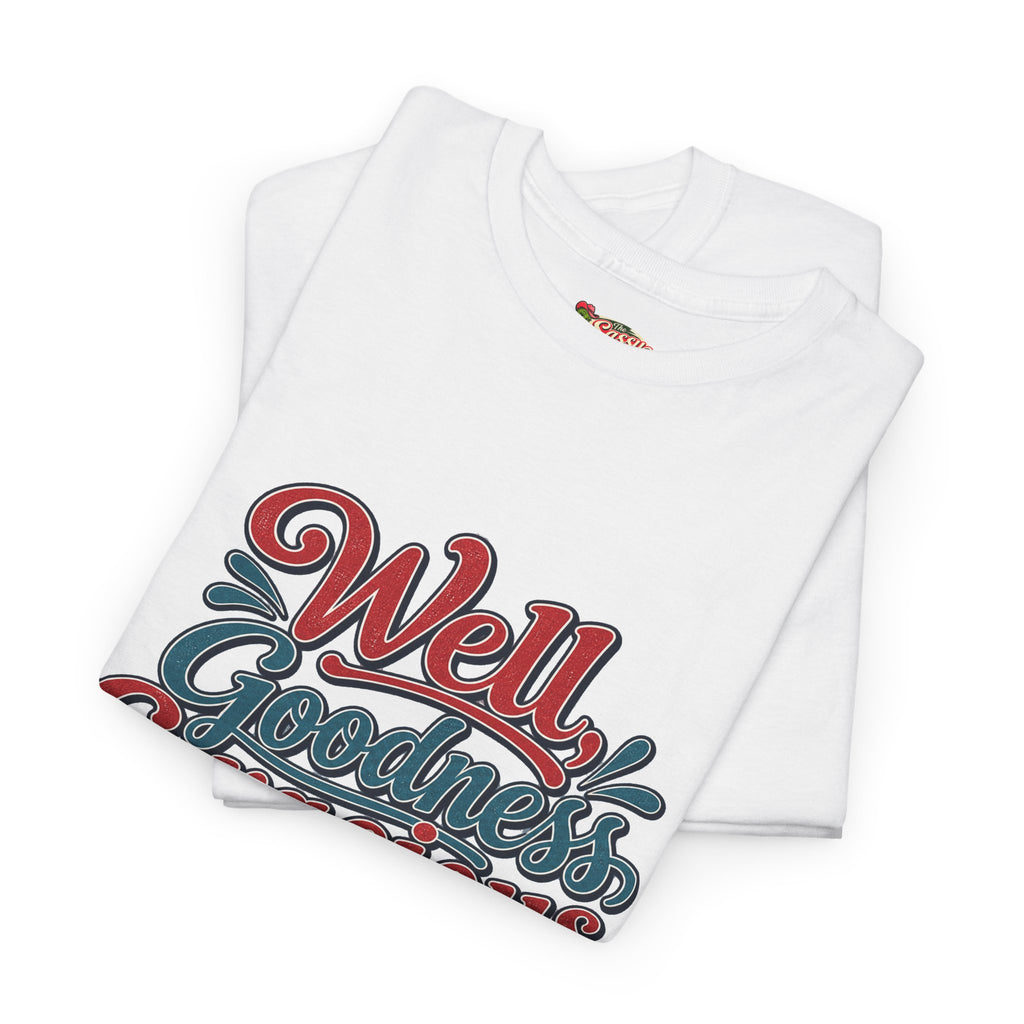 Well, Goodness Gracious Southern Style T-Shirt