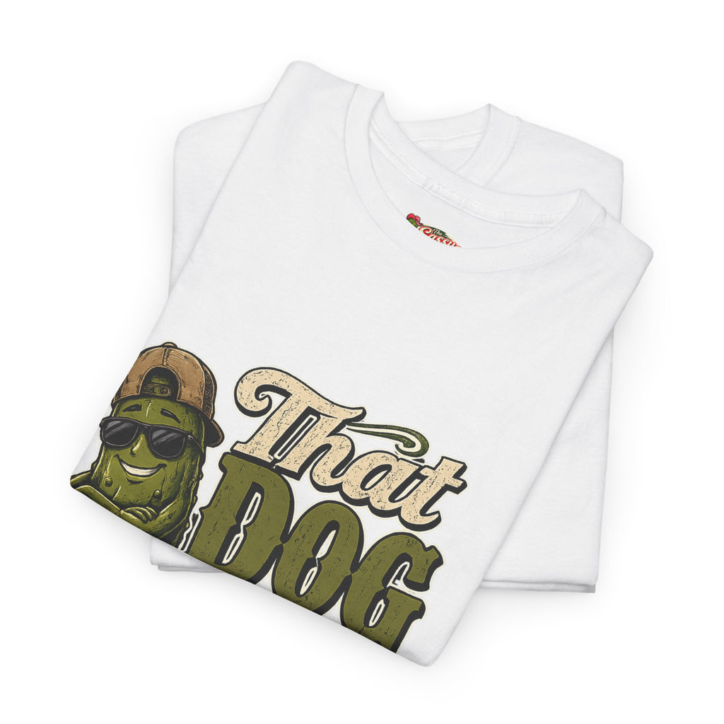 That Dog Won’t Hunt T-Shirt