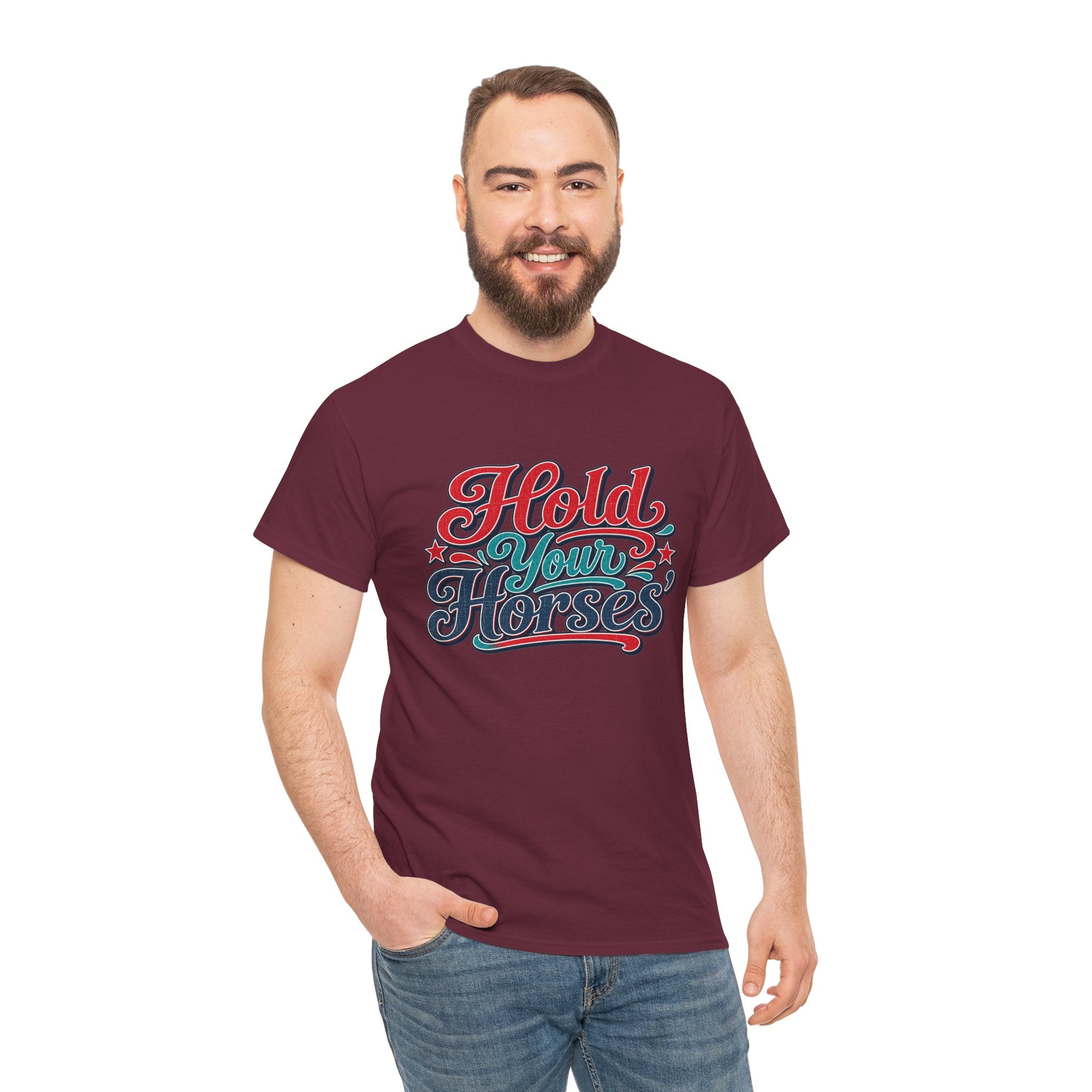 Hold Your Horses Southern Style T-Shirt