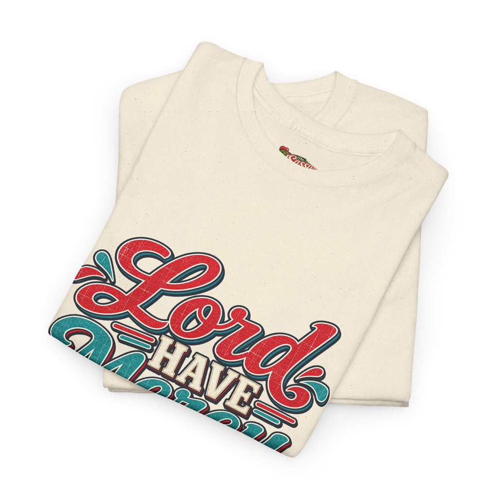 Lord Have Mercy Southern Style T-Shirt