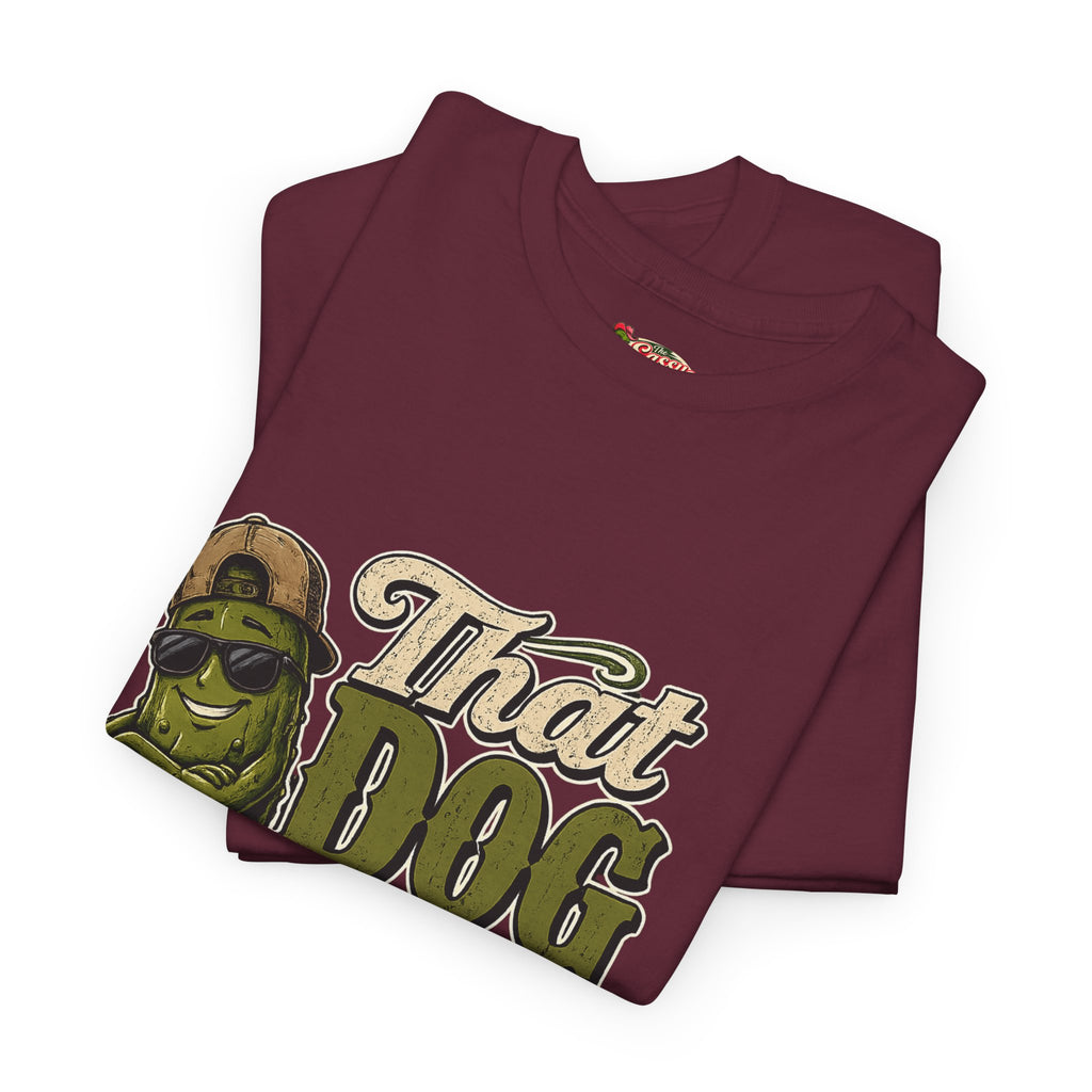 That Dog Won’t Hunt T-Shirt