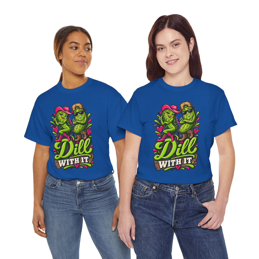 Dill With It T-Shirt