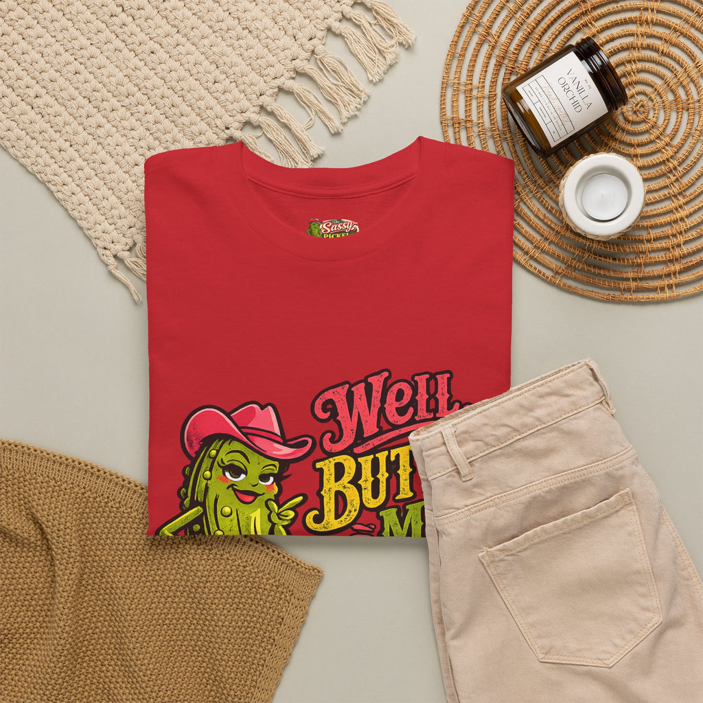 Well, Butter My Biscuit T-Shirt