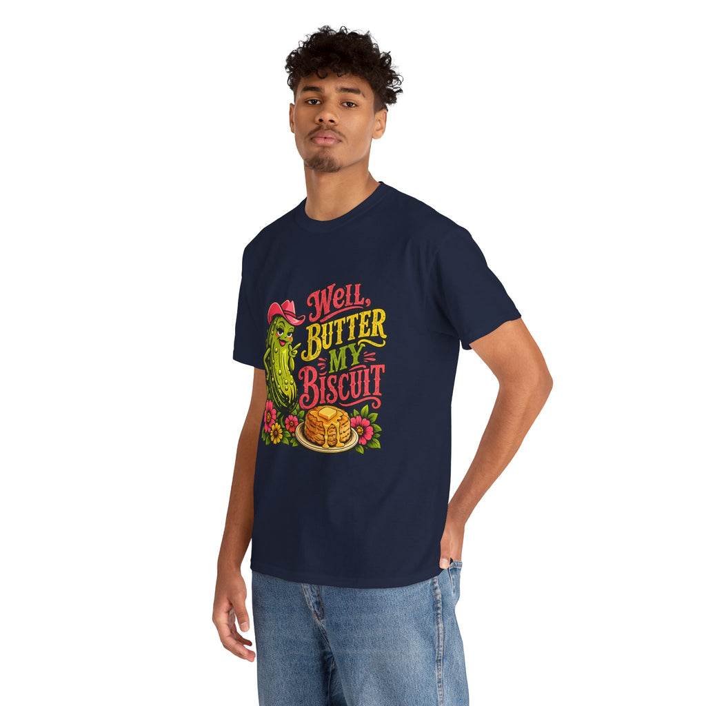 Well, Butter My Biscuit T-Shirt