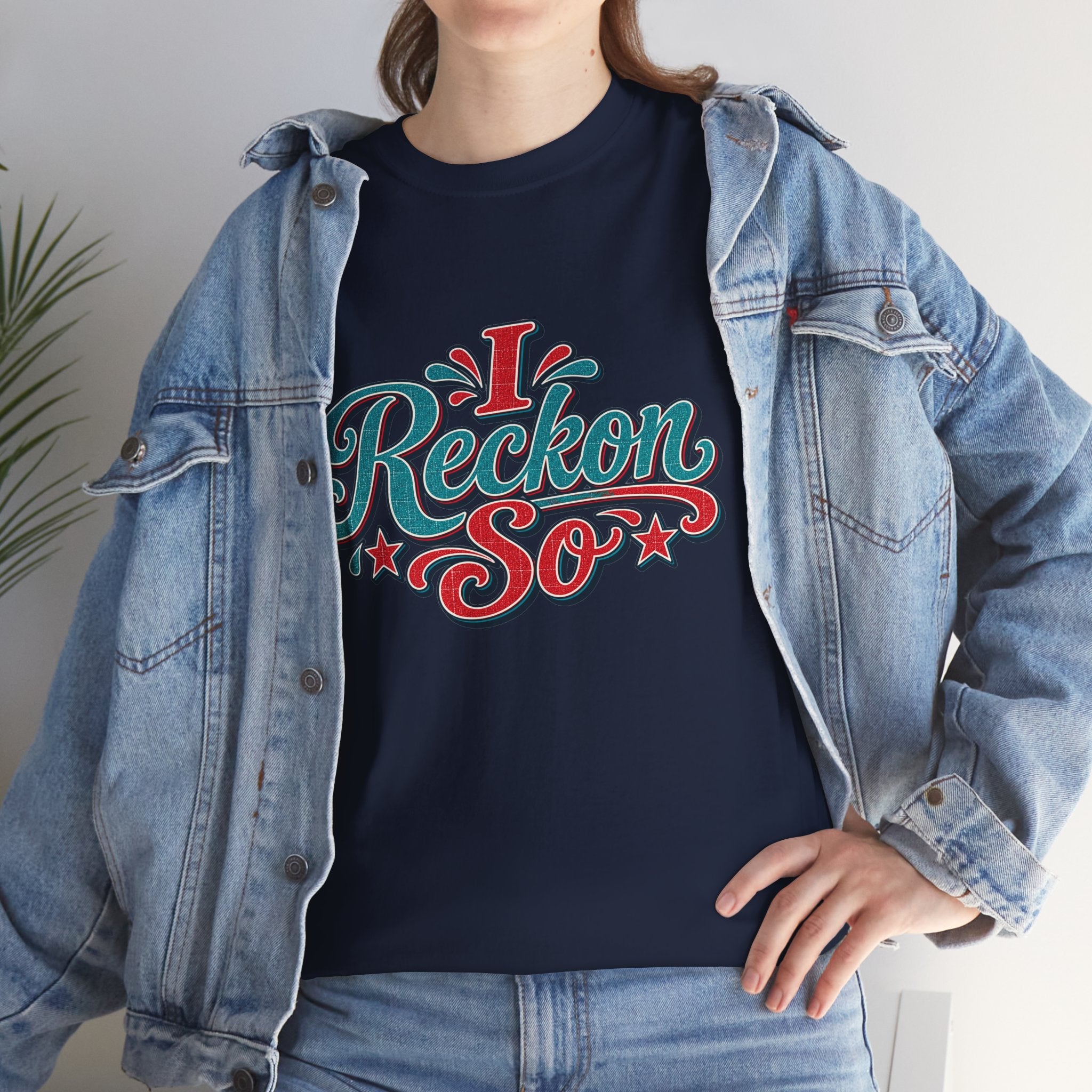 I Reckon So Southern Style