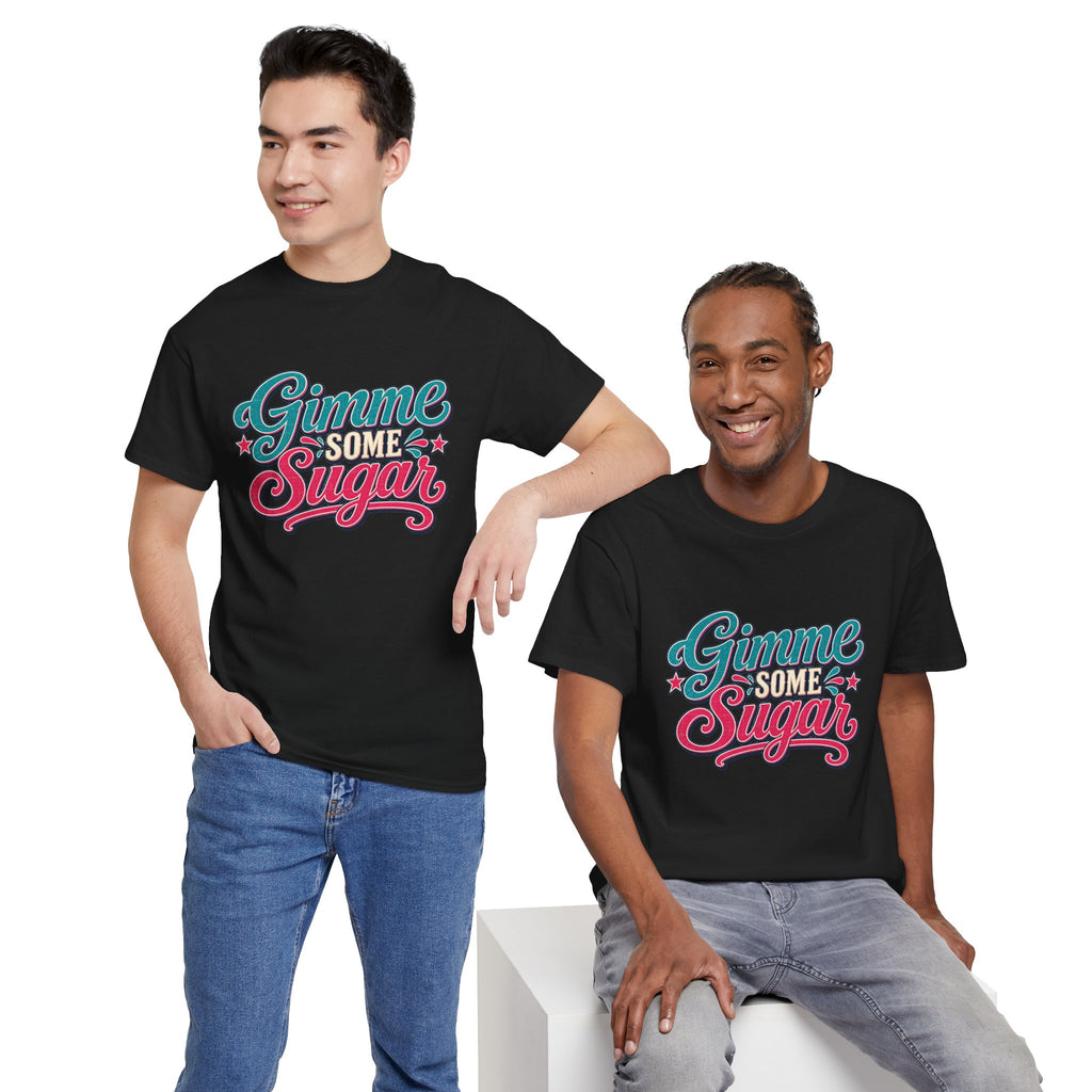 Gimme Some Sugar Southern Style T-Shirt