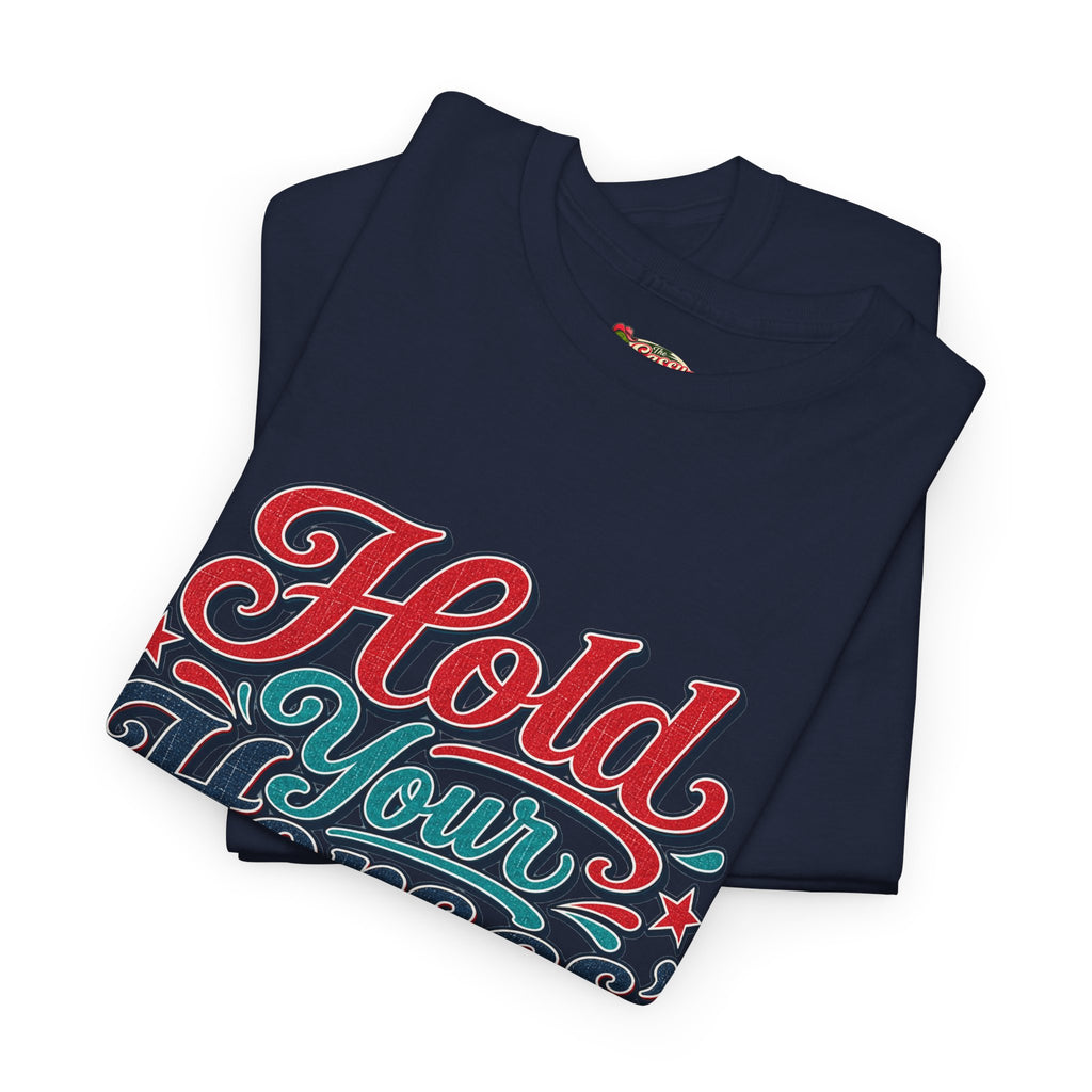 Hold Your Horses Southern Style T-Shirt