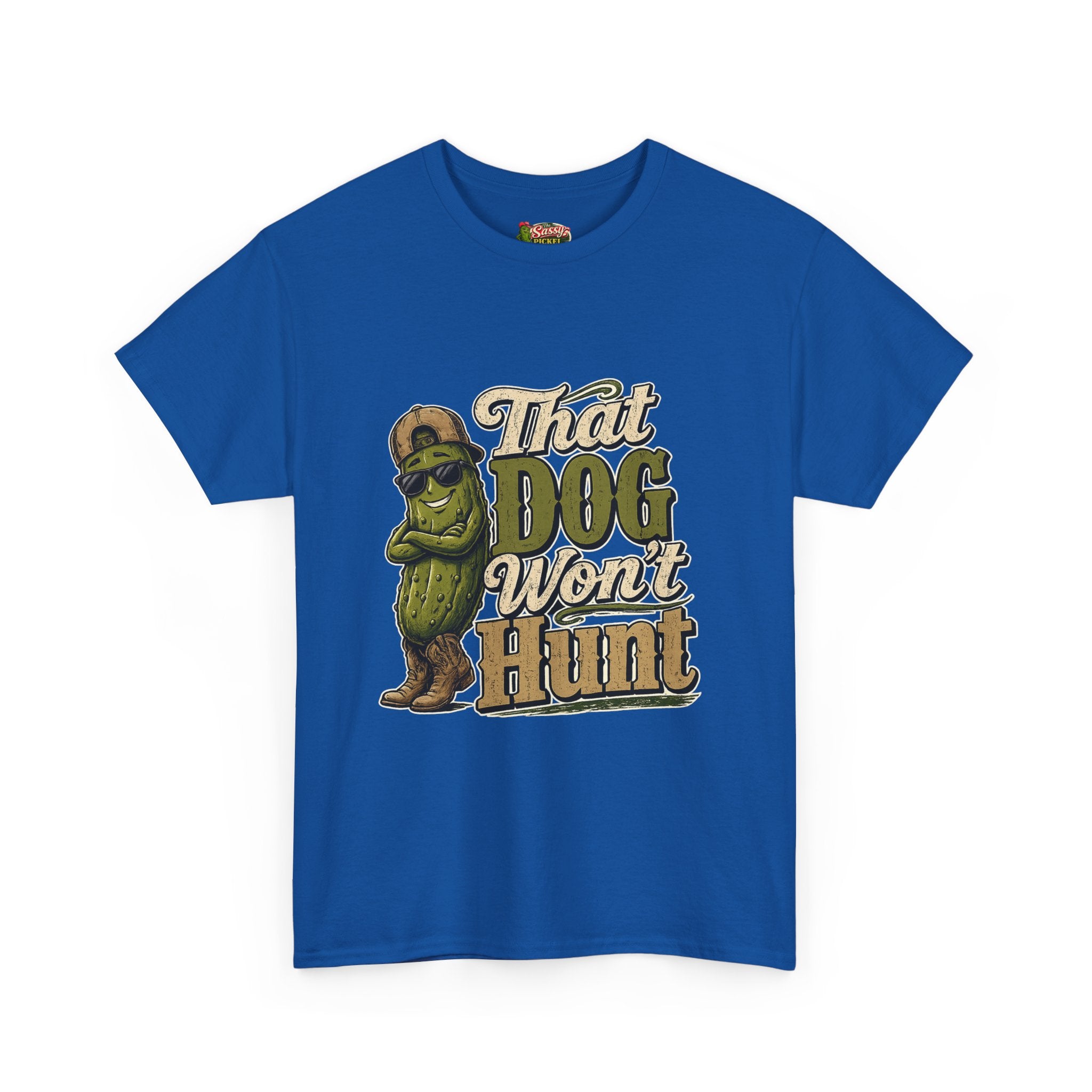 That Dog Won’t Hunt T-Shirt