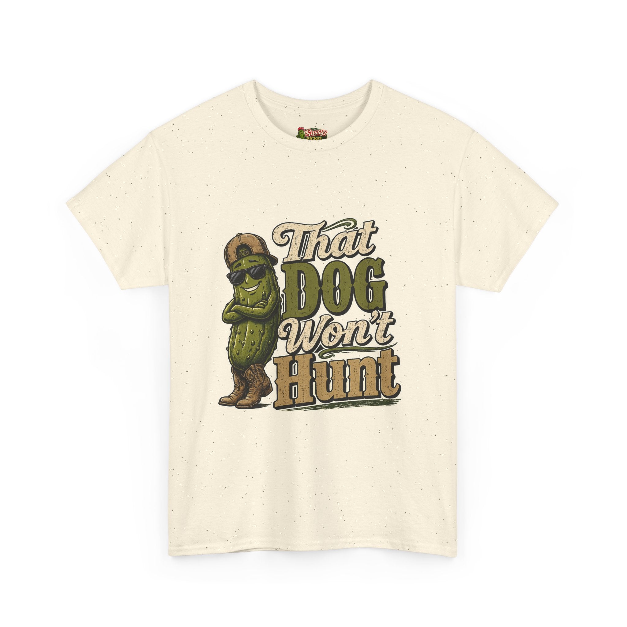 That Dog Won’t Hunt T-Shirt