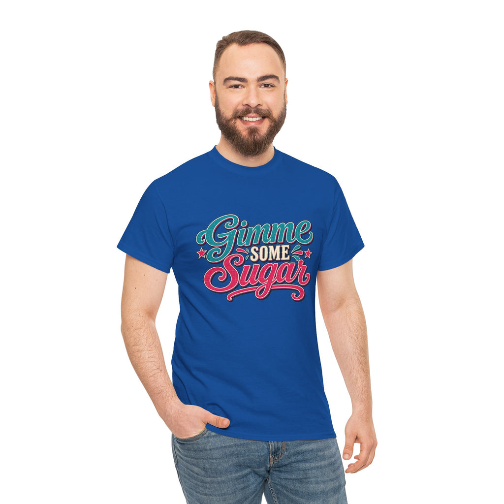 Gimme Some Sugar Southern Style T-Shirt