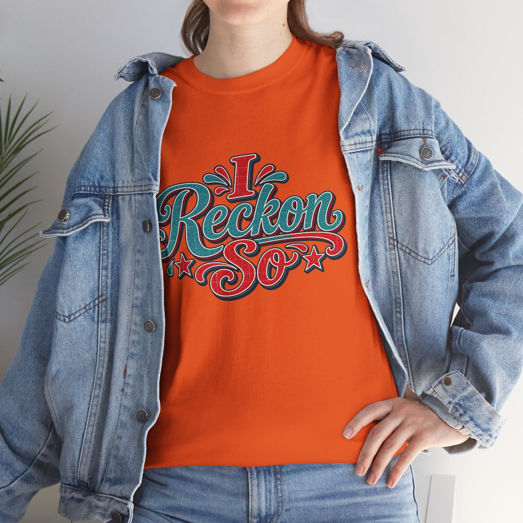 I Reckon So Southern Style