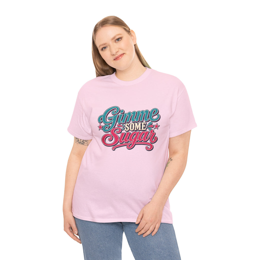 Gimme Some Sugar Southern Style T-Shirt
