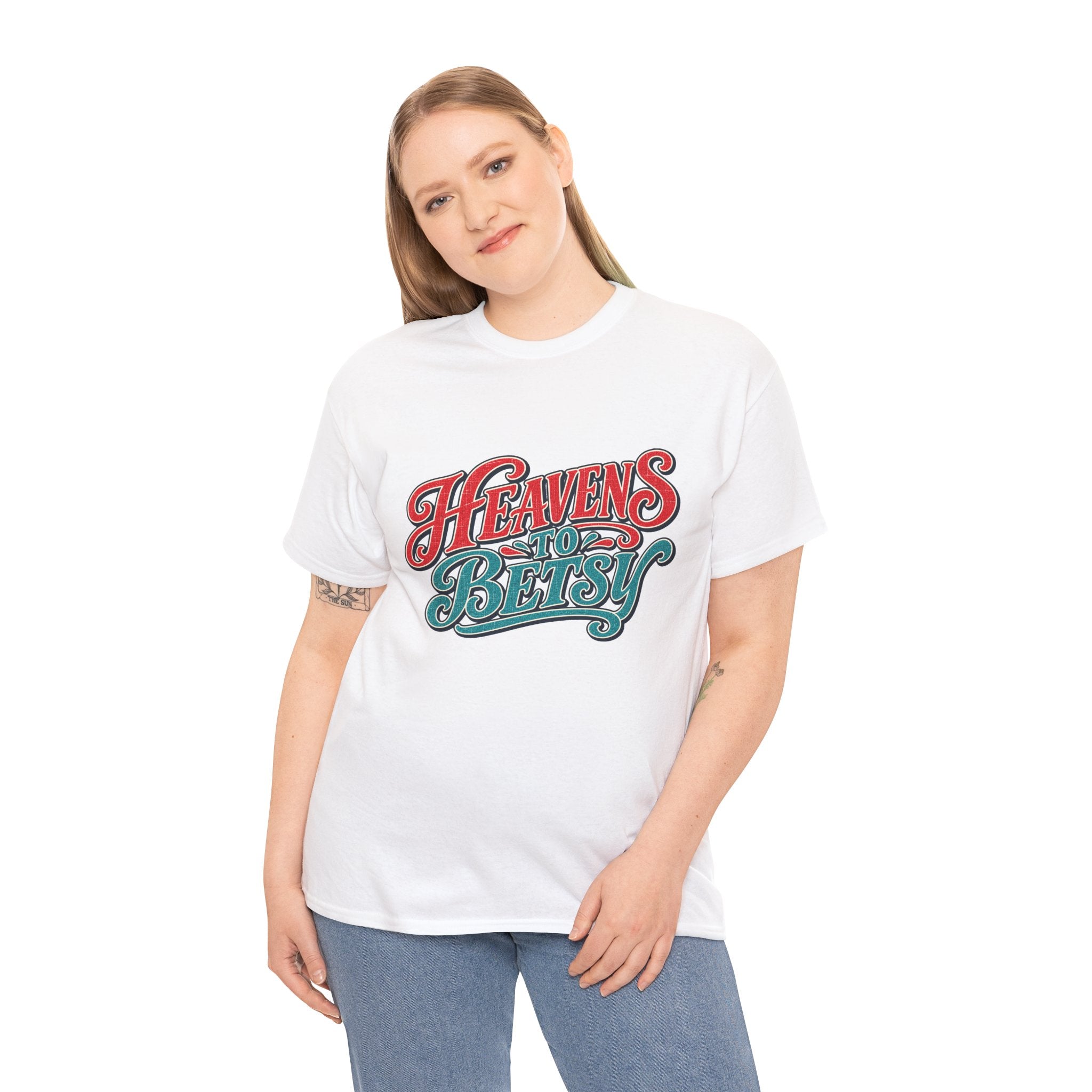 Heavens To Betsy Southern Style T-Shirt