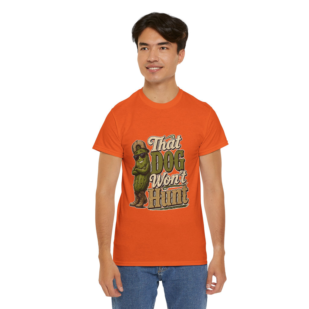That Dog Won’t Hunt T-Shirt