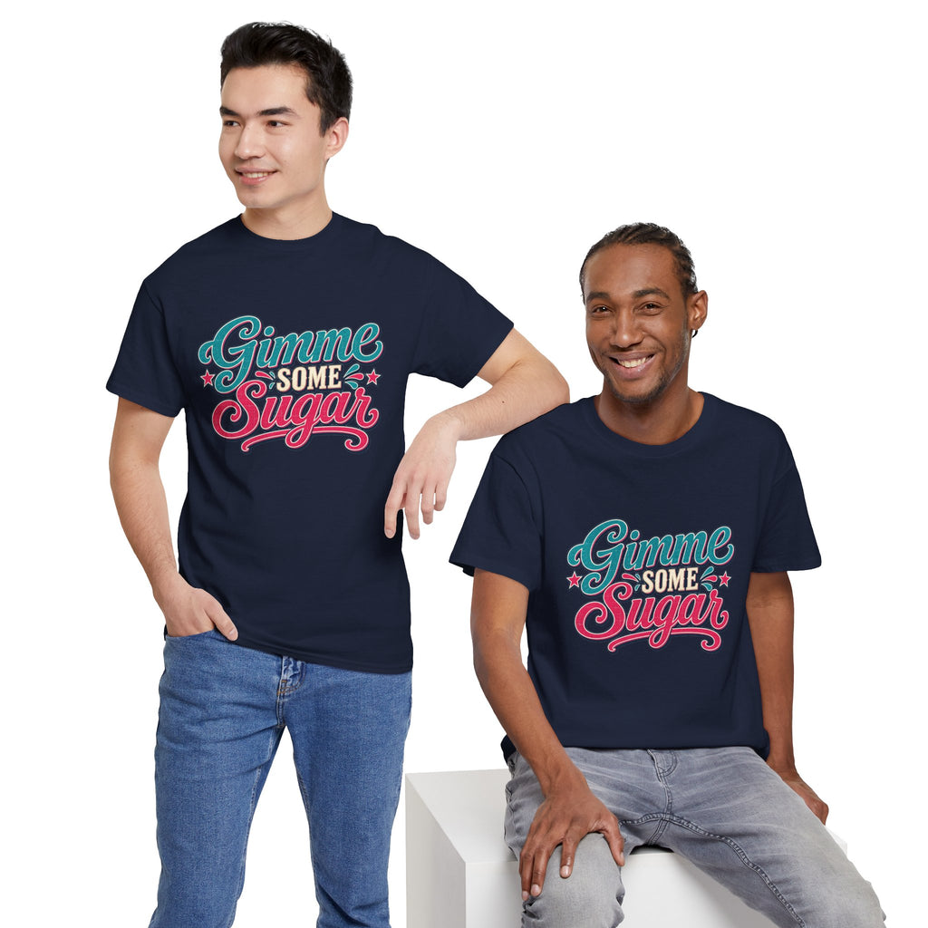Gimme Some Sugar Southern Style T-Shirt