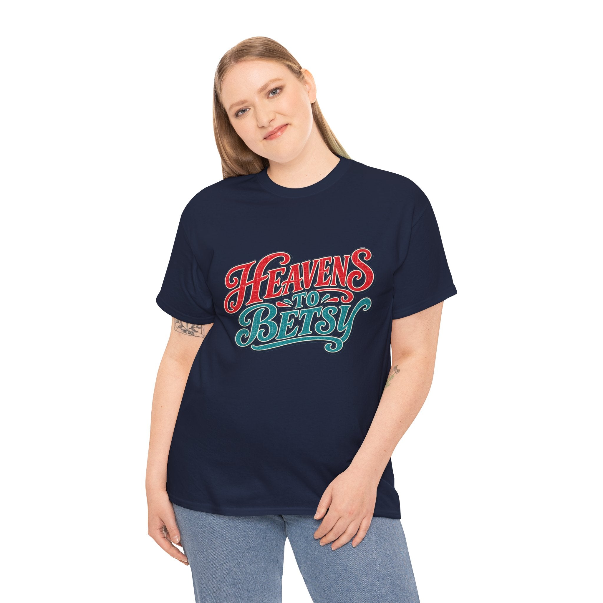 Heavens To Betsy Southern Style T-Shirt