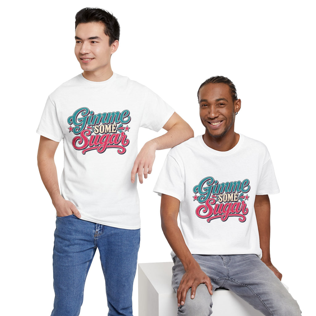 Gimme Some Sugar Southern Style T-Shirt