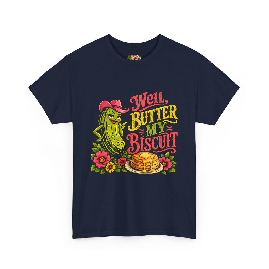 Well, Butter My Biscuit T-Shirt