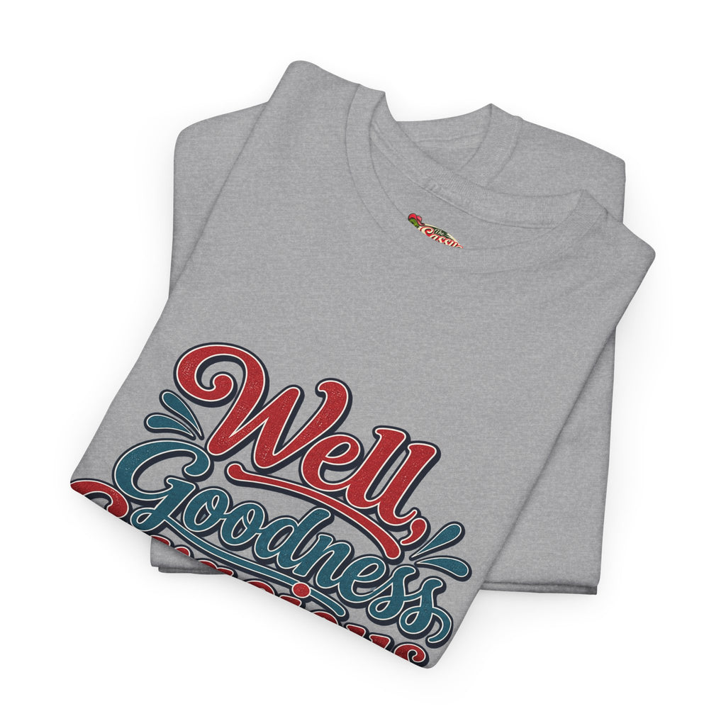 Well, Goodness Gracious Southern Style T-Shirt