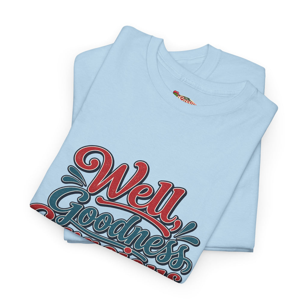 Well, Goodness Gracious Southern Style T-Shirt