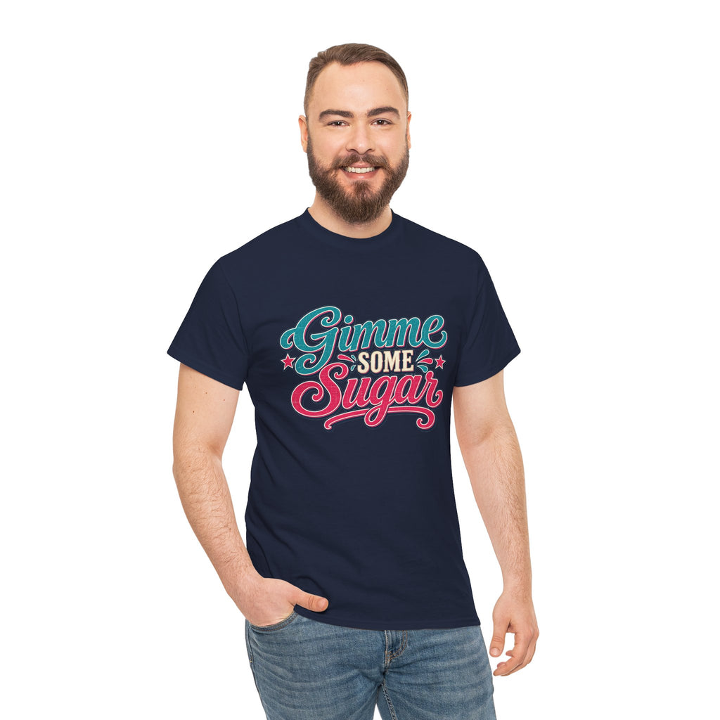 Gimme Some Sugar Southern Style T-Shirt