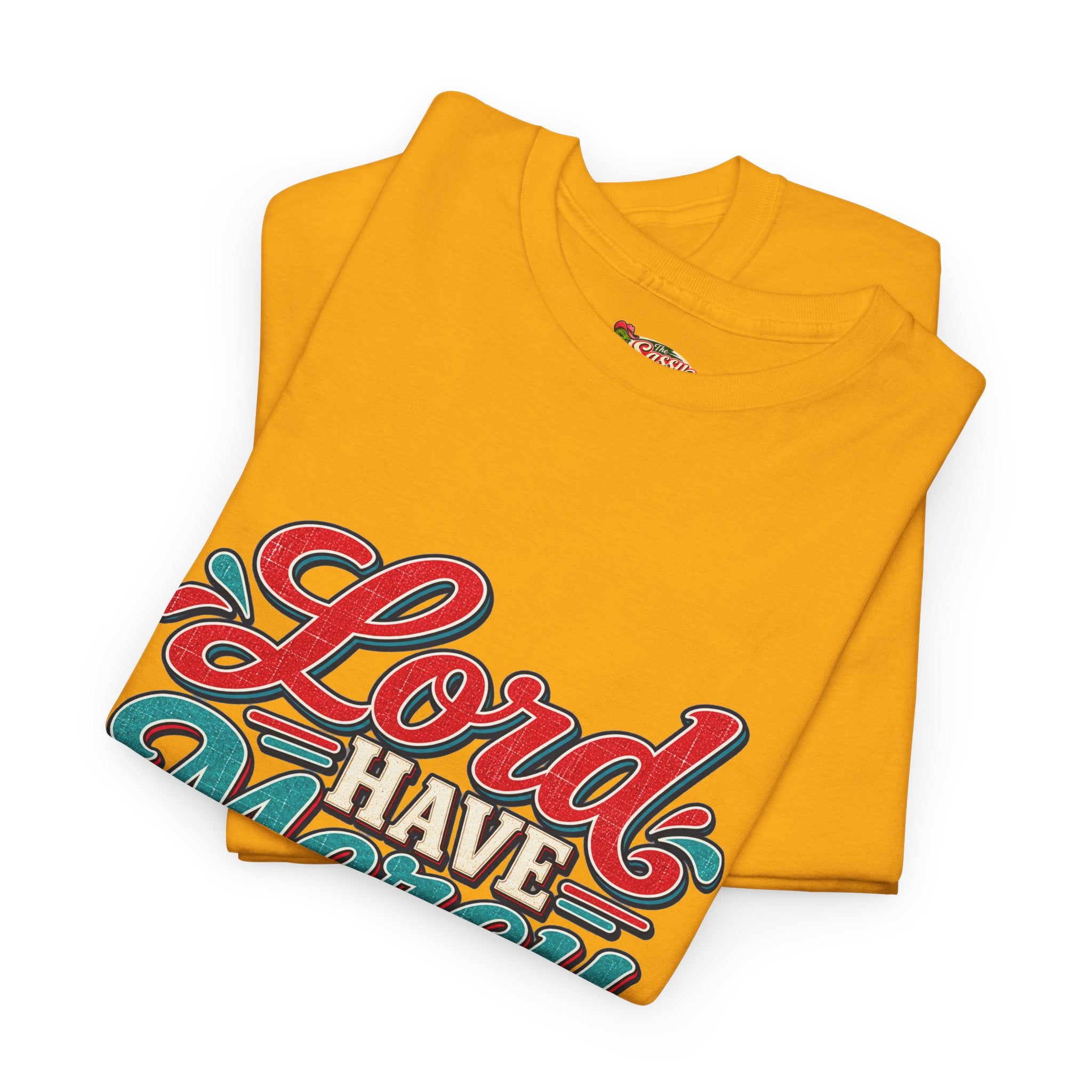 Lord Have Mercy Southern Style T-Shirt