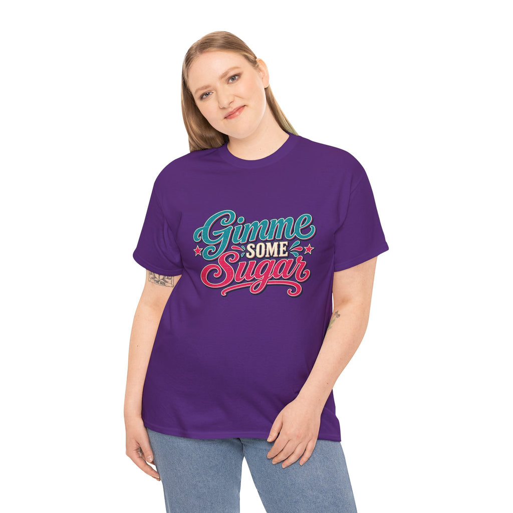 Gimme Some Sugar Southern Style T-Shirt